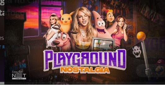 Playground: Nostalgia no Cinema | Full OPEN BAR