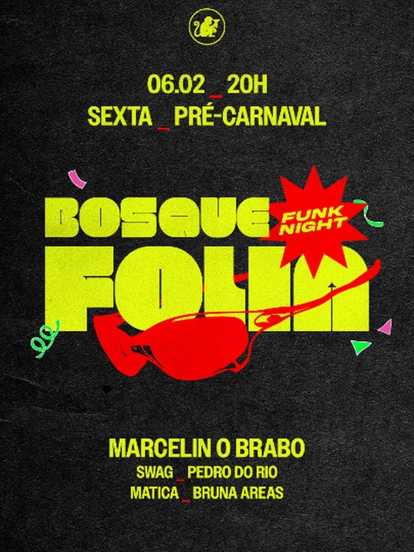 [06/02] BOSQUE FOLIA - FUNK NIGHT c/ Marcelin O Brabo | Pré-Carnaval