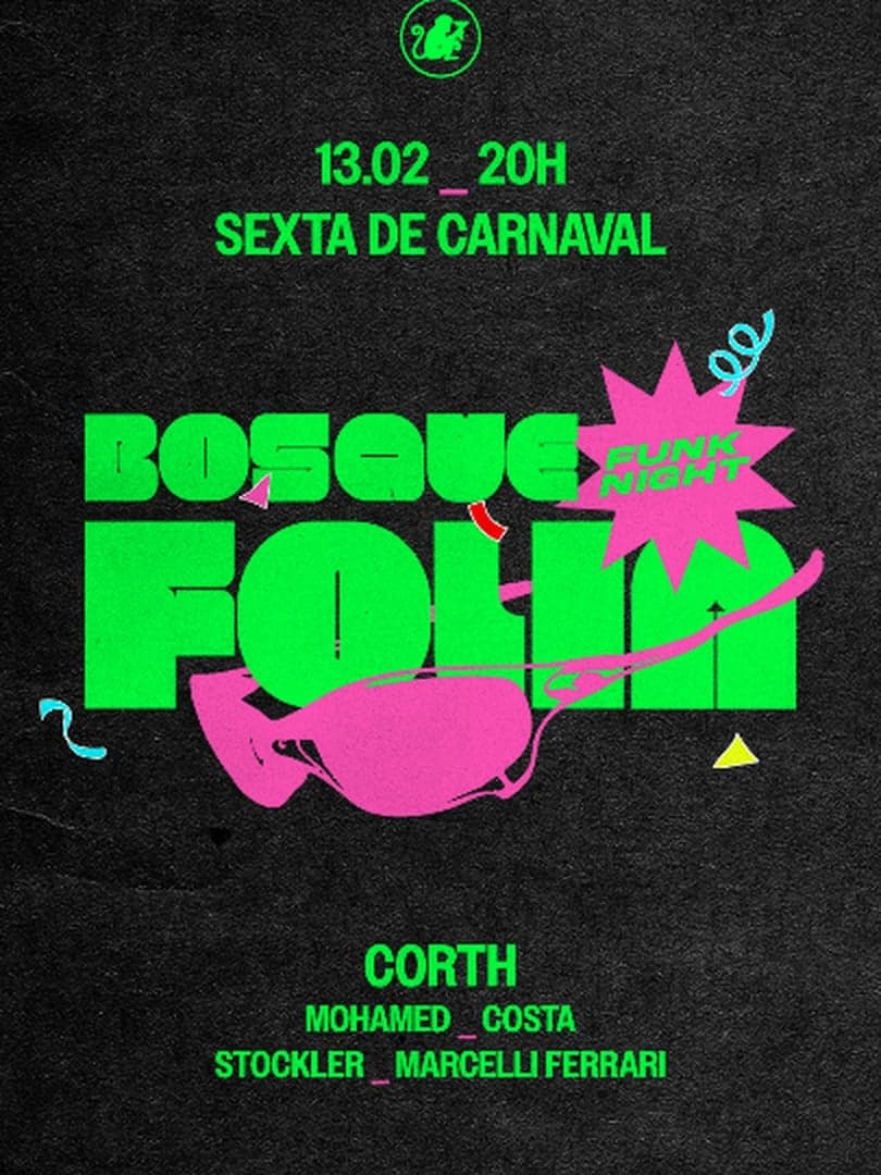 [13/02] BOSQUE FOLIA - FUNK NIGHT c/ DJ Corth | Sexta de Carnaval