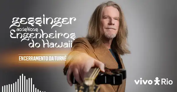 Humberto Gessinger no Vivo Rio